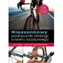 Kieszonkowy podręcznik obsługi roweru szosowego Sklep on-line
