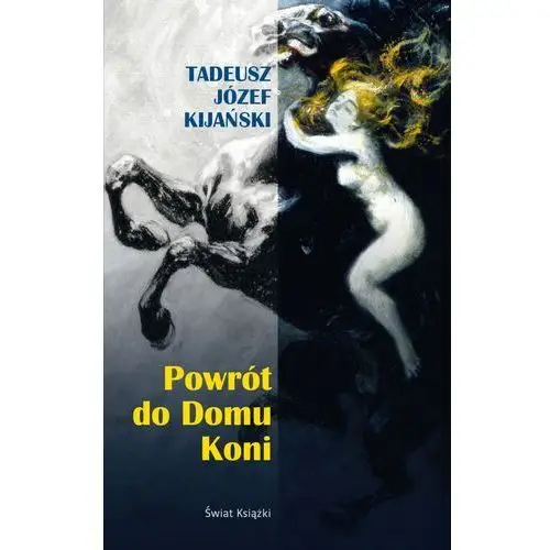 Powrót do domu koni Kijański tadeusz