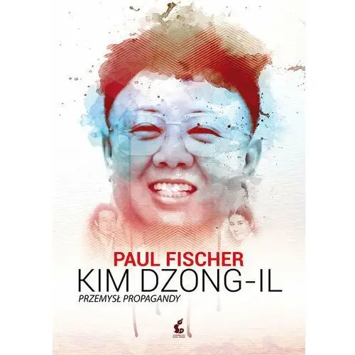 Kim Dzong-Il. Przemysł propagandy