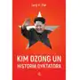 Kim Dzong Un. Historia dyktatora Sklep on-line