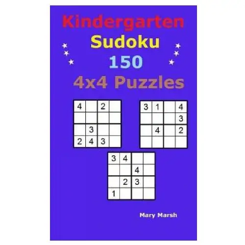 Kindergarten sudoku 150 4x4 puzzles Createspace independent publishing platform