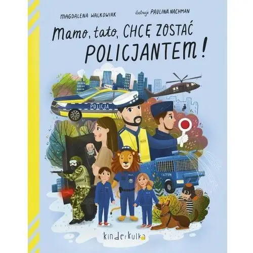 Mamo, tato, chcę zostać policjantem! Kinderkulka