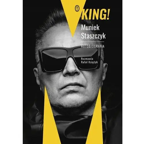 King! Autobiografia Muniek Staszczyk, Rafał Księżyk