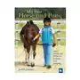 My first horse and pony book: from breeds and bridles to jodhpurs and jumping Kingfisher Sklep on-line