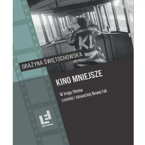 Kino mniejsze. w kręgu filmów czeskiej i