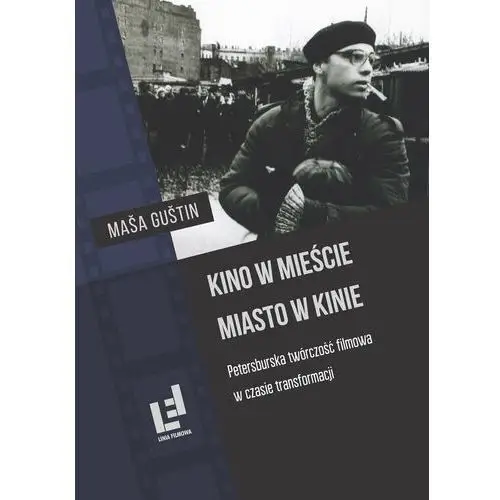 Kino w mieście. Miasto w kinie