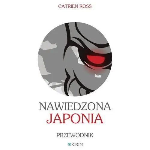 Nawiedzona japonia. przewodnik Kirin