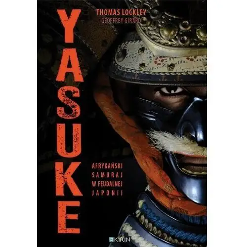 Yasuke. afrykański samuraj w feudalnej japonii Kirin