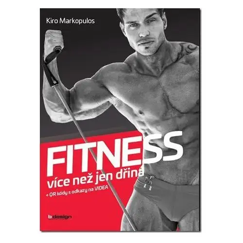 Fitness více než jen dřina Kiro Markopulos
