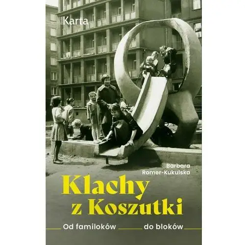 Klachy z Koszutki. Od familoków do bloków