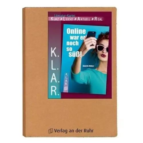 K.L.A.R. - Literatur-Kartei: Online war er noch so süß! Weber, Annette