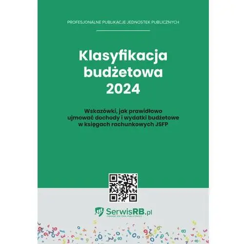 Klasyfikacja budżetowa 2024. Wskazówki jak prawidłowo ujmować dochody i wydatki budżetowe w księgach rachunkowych JSFP