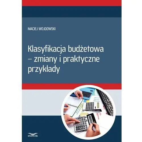 Klasyfikacja budżetowa - zmiany i praktyczne przykłady