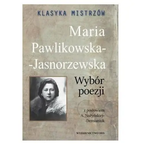 Klasyka mistrzów M.Pawlikowska-Jasnorzewska w.2020 Maria Pawlikowska-Jasnorzewska
