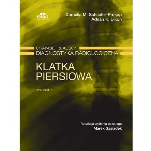 Klatka piersiowa. Grainger & Alison. Diagnostyka radiologiczna