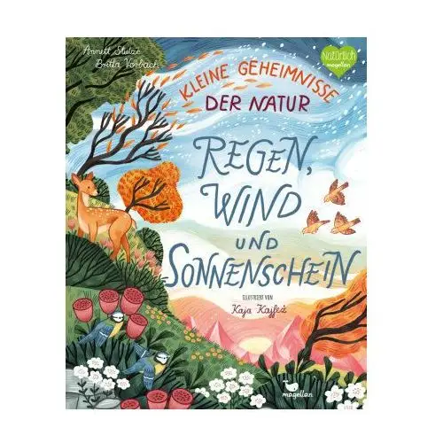 Kleine Geheimnisse der Natur - Regen, Wind und Sonnenschein