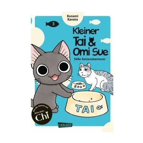 Kleiner Tai & Omi Sue - Süße Katzenabenteuer 3