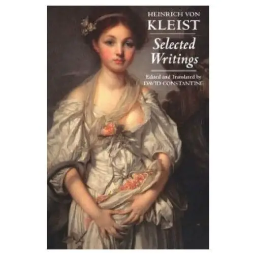 Kleist: selected writings Hackett publishing co, inc