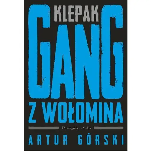 Klepak. Gang z Wołomina