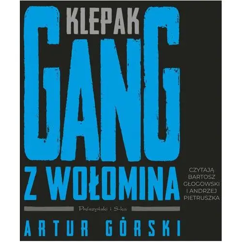 Klepak. Gang z Wołomina