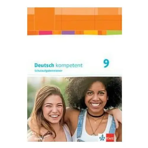 Klett ernst /schulbuch Deutsch kompetent 9. schulaufgabentrainer klasse 9. ausgabe bayern