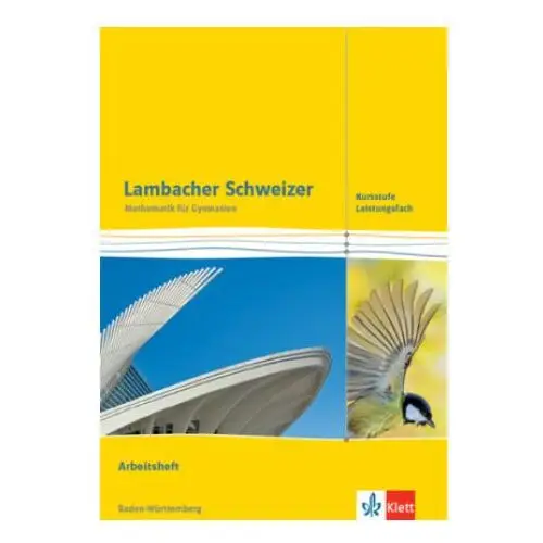 Lambacher schweizer mathematik kursstufe - leistungsfach. ausgabe baden-württemberg Klett ernst /schulbuch