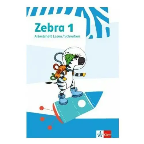 Zebra 1. Arbeitsheft Lesen/Schreiben