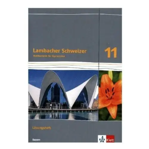 Lambacher Schweizer Mathematik 11. Ausgabe Bayern