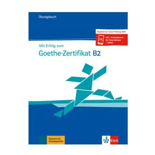 Mit Erfolg zum Goethe-Zertifikat B2 - Übungsbuch