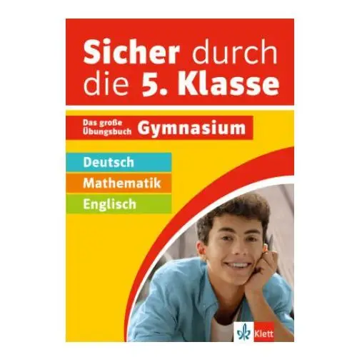 Klett sicher durch die 5. klasse - deutsch, mathe, englisch