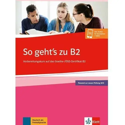 So geht's zu b2 - Übungsbuch passend zur neuen prüfung 2019 Klett