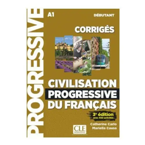 Civilisation progressive du français. niveau débutant - 3?me édition. corrigés Klett sprachen gmbh