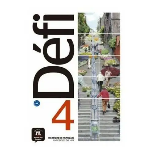 Défi 4 (B2). Livre de l'él?ve + CD