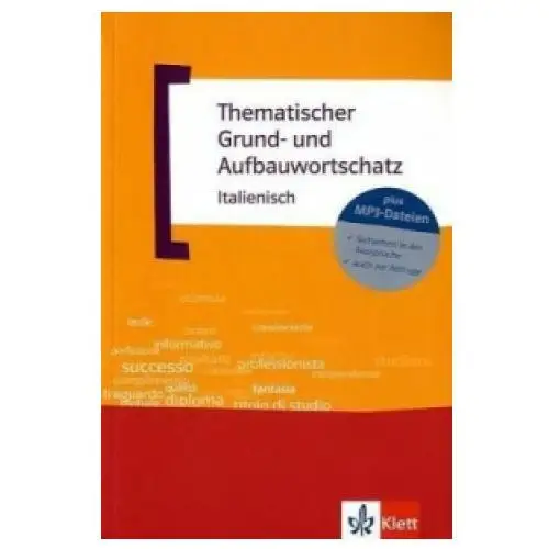 Klett sprachen Thematischer grund- und aufbauwortschatz italienisch, m. mp3-cd