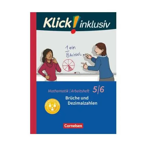 Klick! inklusiv 5./6. Schuljahr - Brüche und Dezimalzahlen. Arbeitsheft 3