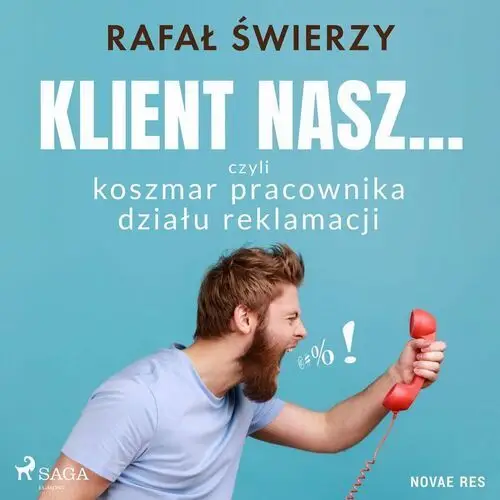 Klient nasz... czyli koszmar pracownika działu reklamacji