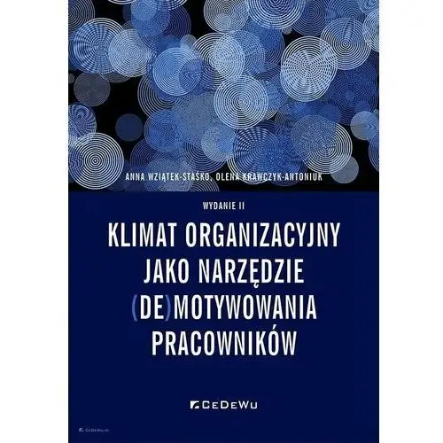 Klimat organizacyjny jako narzędzie (de)motywowania pracowników