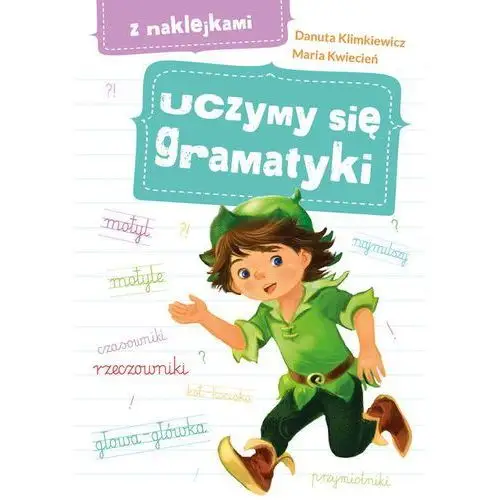 Klimkiewicz danuta, kwiecień maria Uczymy się gramatyki z naklejkami