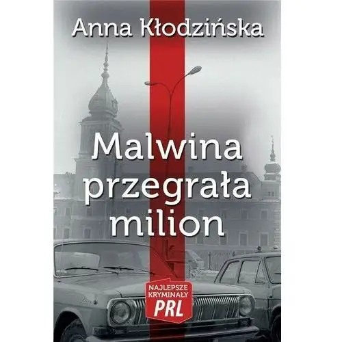 Najlepsze kryminały prl. malwina przegrała milion Kłodzińska anna