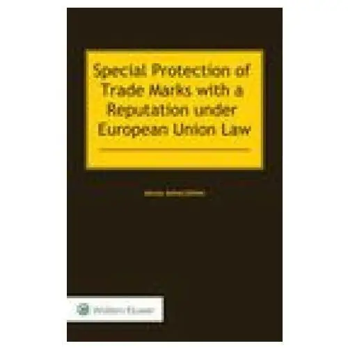 Special protection of trade marks with a reputation under european union law Kluwer law international