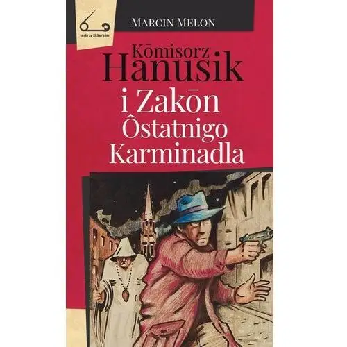 K?misorz Hanusik i Zak?n Ôstatnigo Karminadla