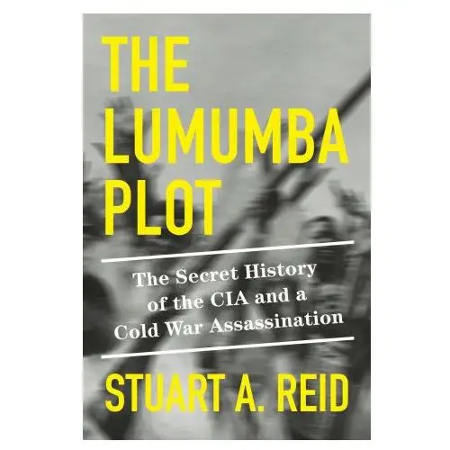The lumumba plot: the inside story of a cia assassination Knopf
