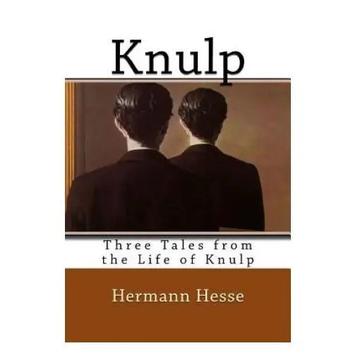 Knulp: Three Tales from the Life of Knulp