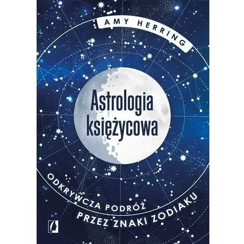 Kobiece Astrologia księżycowa. odkrywcza podróż przez znaki zodiaku
