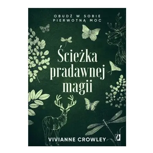 Ścieżka pradawnej magii. obudź w sobie pierwotną moc Kobiece