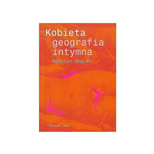 Kobieta. Geografia intymna