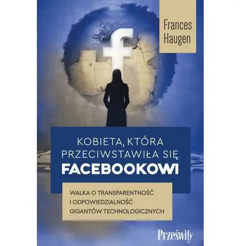 Kobieta, która przeciwstawiła się Facebookowi