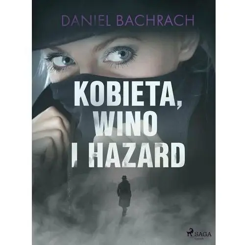 Kobieta, wino i hazard