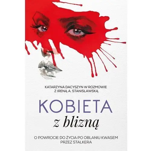 Kobieta Z Blizną - Irena A. Stanisławska,katarzyna Dacyszyn