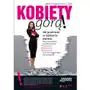 Kobiety górą! jak przetrwać w labiryncie biznesu Alice h. eagly, linda l. carli Sklep on-line